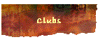 Clubs